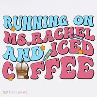 Running On Ms.rachel And Iced Coffee Sweatshirt