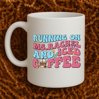 Running On Ms.rachel And Iced Coffee Mug