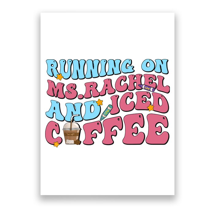 Running On Ms.rachel And Iced Coffee Poster
