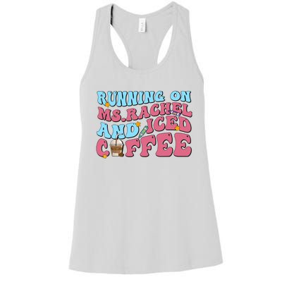 Running On Ms.rachel And Iced Coffee Women's Racerback Tank