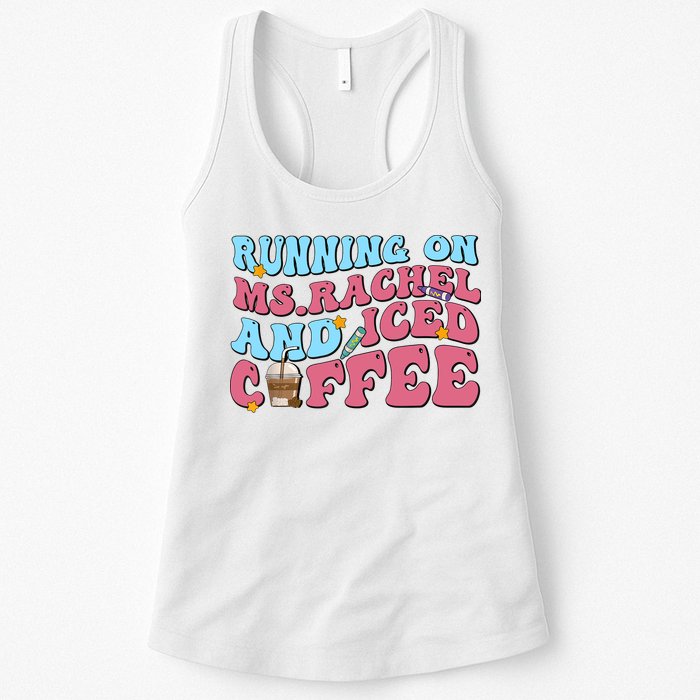 Running On Ms.rachel And Iced Coffee Womens Tank Top