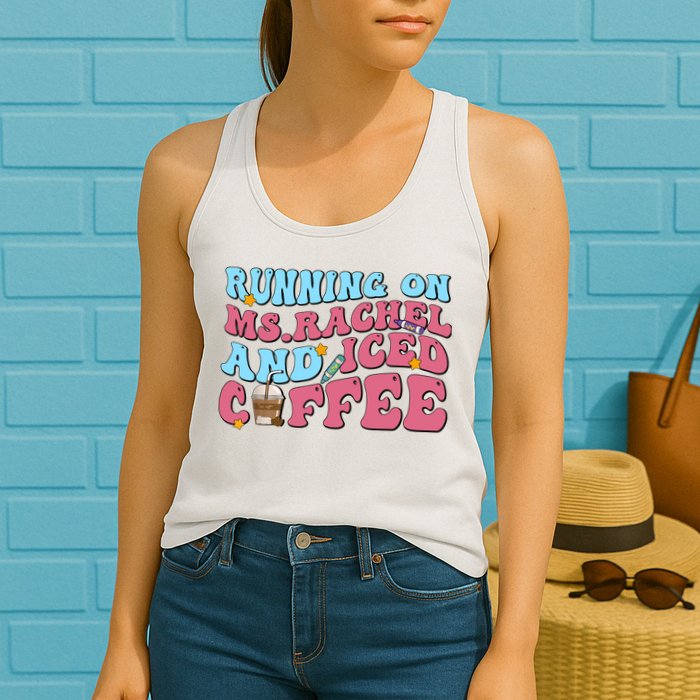 Running On Ms.rachel And Iced Coffee Womens Tank Top