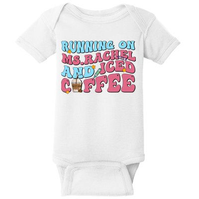Running On Ms.rachel And Iced Coffee Baby Bodysuit