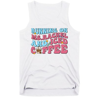 Running On Ms.rachel And Iced Coffee Tank Top