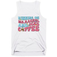 Running On Ms.rachel And Iced Coffee Tank Top