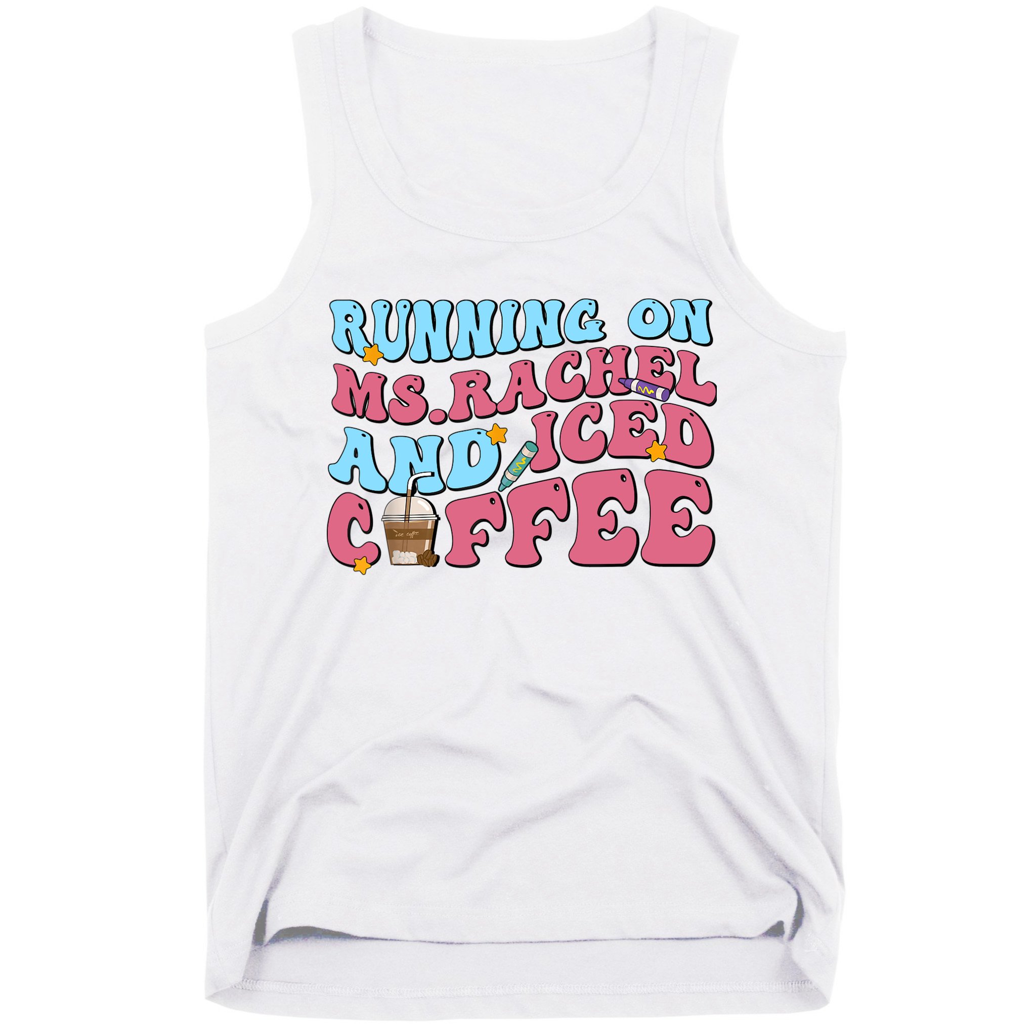 Running On Ms.rachel And Iced Coffee Tank Top