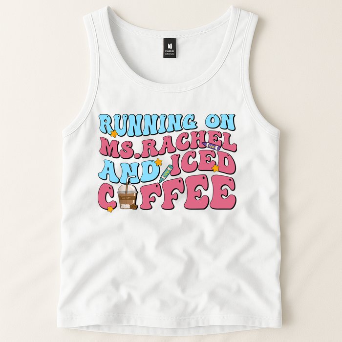 Running On Ms.rachel And Iced Coffee Tank Top