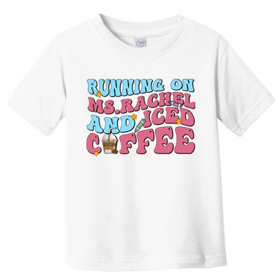 Running On Ms.rachel And Iced Coffee Toddler T-Shirt