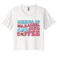 Running On Ms.rachel And Iced Coffee Crop Top