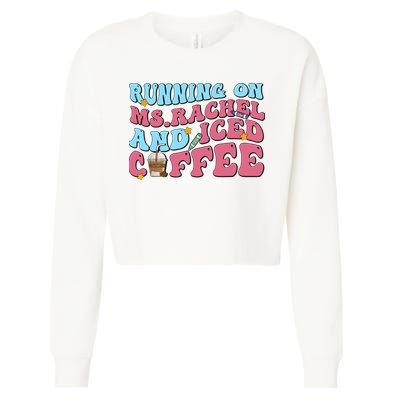 Running On Ms.rachel And Iced Coffee Cropped Pullover Crew