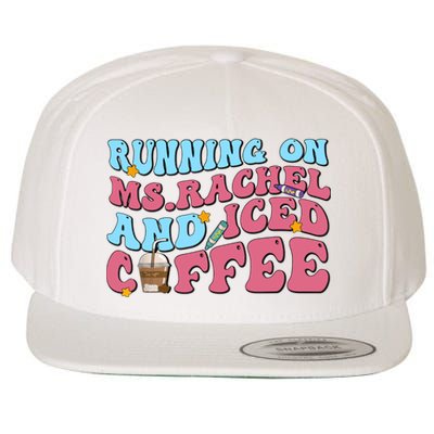 Running On Ms.rachel And Iced Coffee Wool Snapback Cap