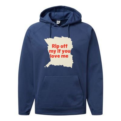 Rip Off My If You Love Me Performance Fleece Hoodie