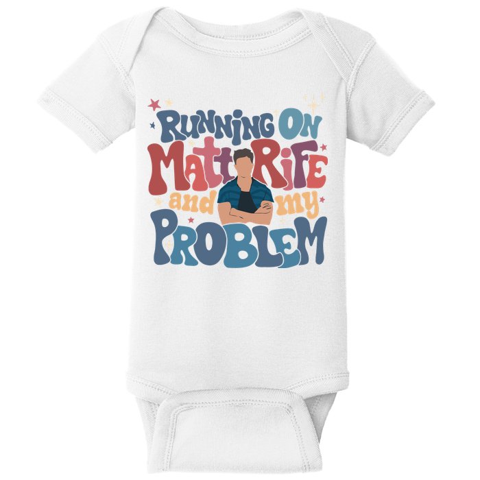 Running On Matt Rife And My Problem Matt Rife Problematic Baby Bodysuit