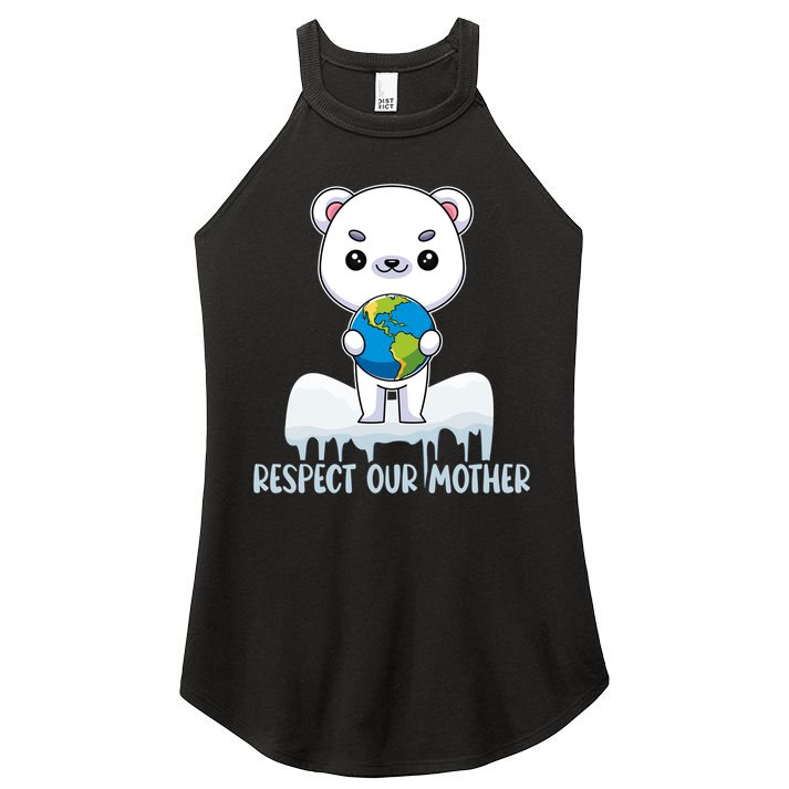 Respect Our Mother Cute Polar Bear Holding The Earth Gift Women's Perfect Tri Rocker Tank
