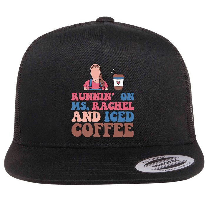 Running On Ms.rachel And Iced Coffee Flatbill Hat