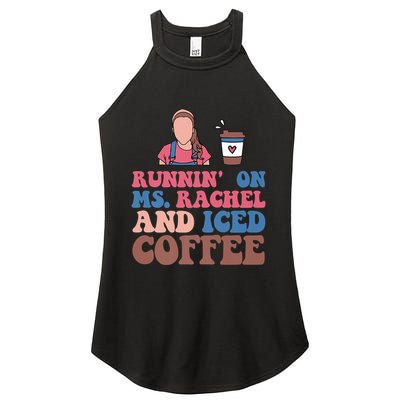 Running On Ms.rachel And Iced Coffee Women's Perfect Tri Rocker Tank