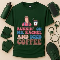 Running On Ms.rachel And Iced Coffee Performance Shirt