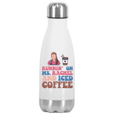 Running On Ms.rachel And Iced Coffee Stainless Steel Insulated Water Bottle