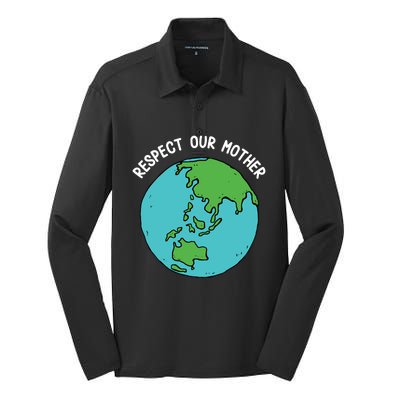 Respect Our Mother Funny Earth’s Day Save Our Planet Graphic Cute Gift Silk Touch Performance Long Sleeve Polo