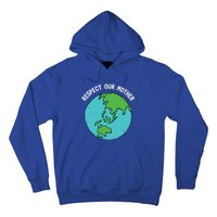 Respect Our Mother Funny Earth’s Day Save Our Planet Graphic Cute Gift Hoodie