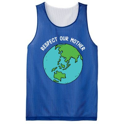 Respect Our Mother Funny Earth’s Day Save Our Planet Graphic Cute Gift Mesh Reversible Basketball Jersey Tank