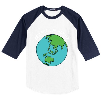 Respect Our Mother Funny Earth’s Day Save Our Planet Graphic Cute Gift Baseball Sleeve Shirt