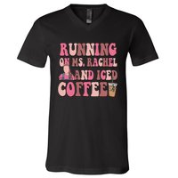 Running On Ms Rachel And Iced Coffee V-Neck T-Shirt