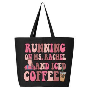 Running On Ms Rachel And Iced Coffee 25L Jumbo Tote