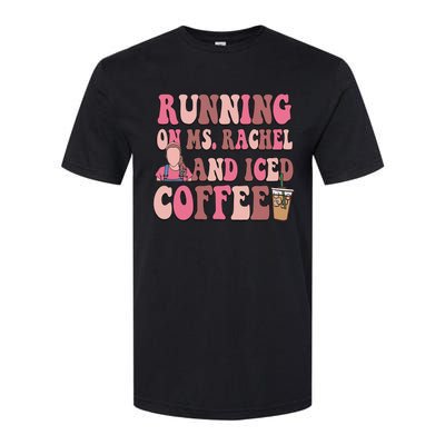 Running On Ms Rachel And Iced Coffee Softstyle® CVC T-Shirt