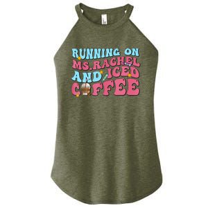 Running On Ms.rachel And Iced Coffee Women's Perfect Tri Rocker Tank