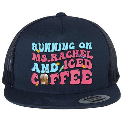 Running On Ms.rachel And Iced Coffee Flat Bill Trucker Hat