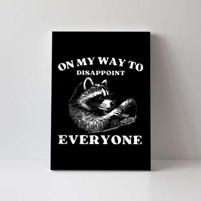 Retro On My Way To Disappoint Everyone Funny Raccoon Lover Canvas