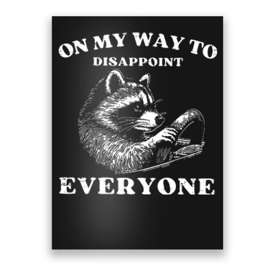 Retro On My Way To Disappoint Everyone Funny Raccoon Lover Poster