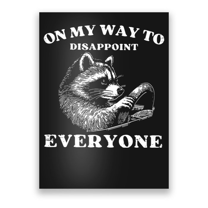 Retro On My Way To Disappoint Everyone Funny Raccoon Lover Poster