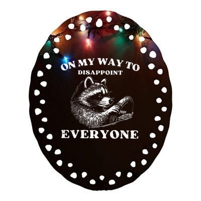 Retro On My Way To Disappoint Everyone Funny Raccoon Lover Ceramic Oval Ornament