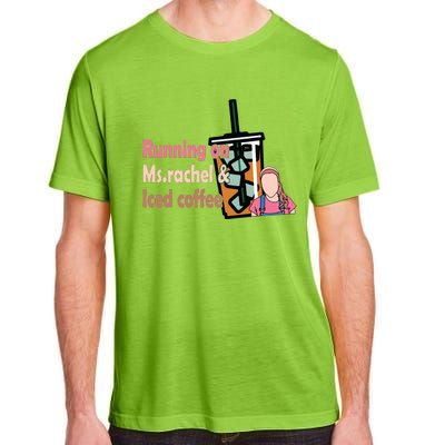 Running On Ms Rachel And Iced Coffee Adult ChromaSoft Performance T-Shirt