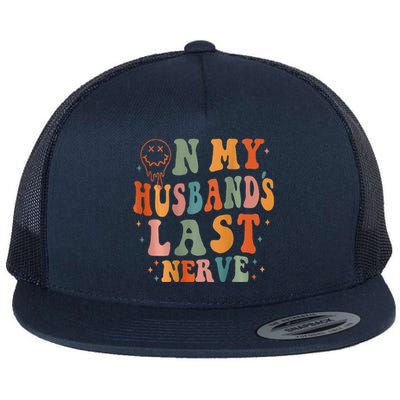 Retro On My Husband's Last Nerve Groovy (On back) Flat Bill Trucker Hat