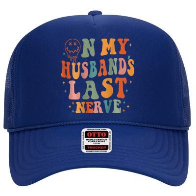 Retro On My Husband's Last Nerve Groovy (On back) High Crown Mesh Back Trucker Hat