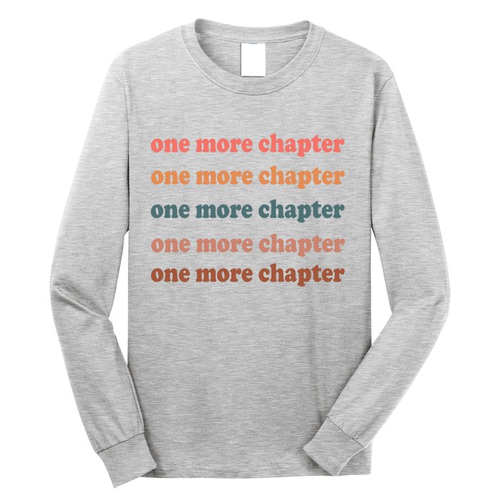 Retro One More Chapter Bookish Funny Long Sleeve Shirt