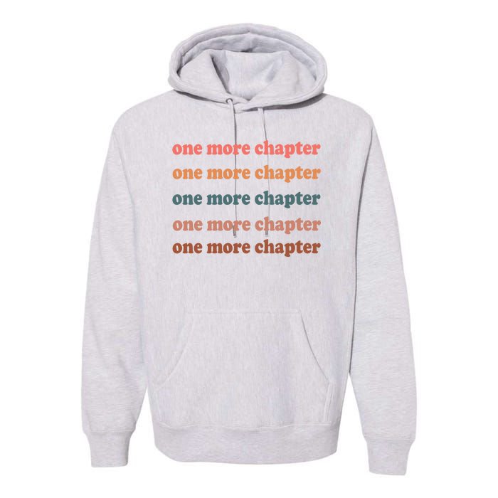 Retro One More Chapter Bookish Funny Premium Hoodie