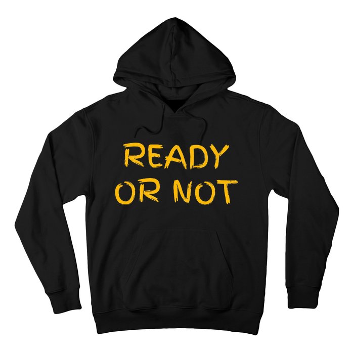 Ready Or Not Fugee Hoodie