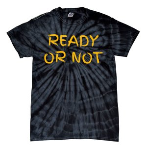 Ready Or Not Fugee Tie-Dye T-Shirt