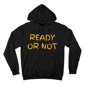 Ready Or Not Fugee Tall Hoodie