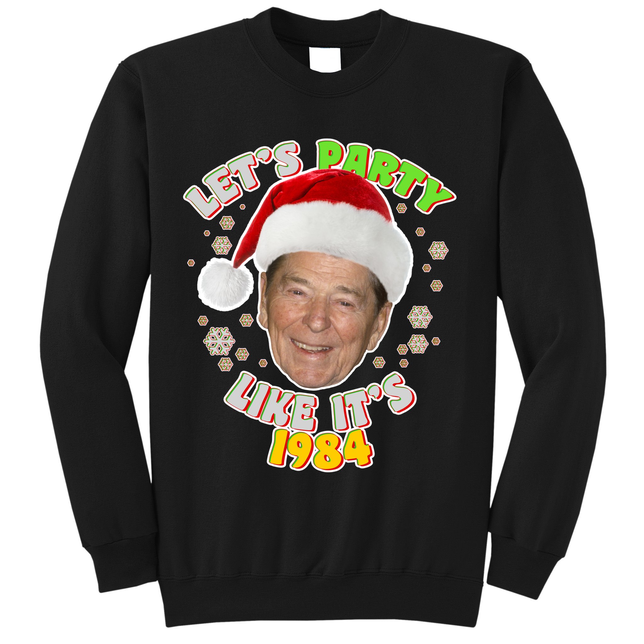 Ronald Reagan Let's Party Like It's 1984 Sweatshirt
