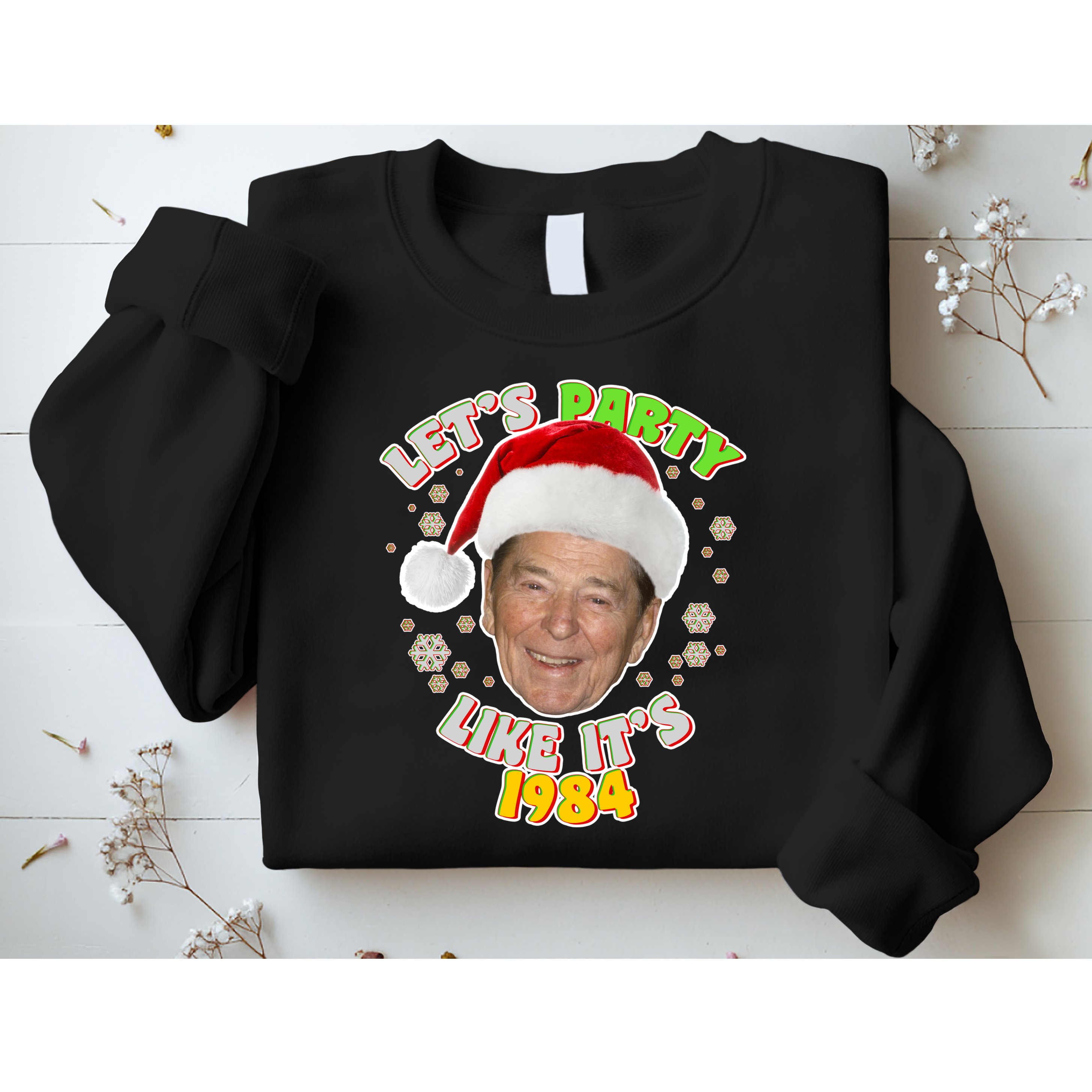 Ronald Reagan Let's Party Like It's 1984 Sweatshirt