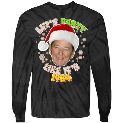 Ronald Reagan Let's Party Like It's 1984 Tie-Dye Long Sleeve Shirt