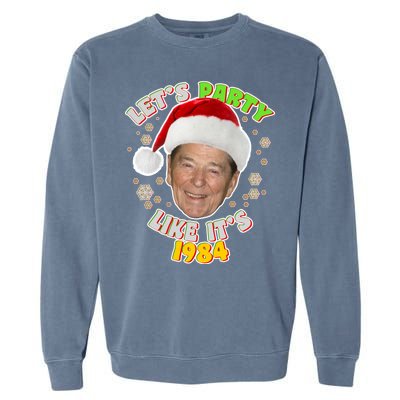 Ronald Reagan Let's Party Like It's 1984 Garment-Dyed Sweatshirt