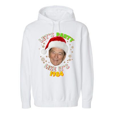 Ronald Reagan Let's Party Like It's 1984 Garment-Dyed Fleece Hoodie