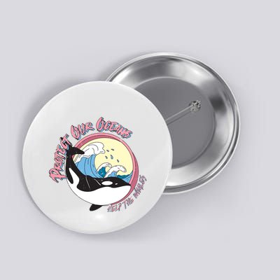 Respect Our Oceans Help The Whales Distressed Vintage Orca Button