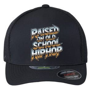 Raised On Old School Hip Hop Great Gift Cassette Graffiti Rap Funny Gift Flexfit Unipanel Trucker Cap